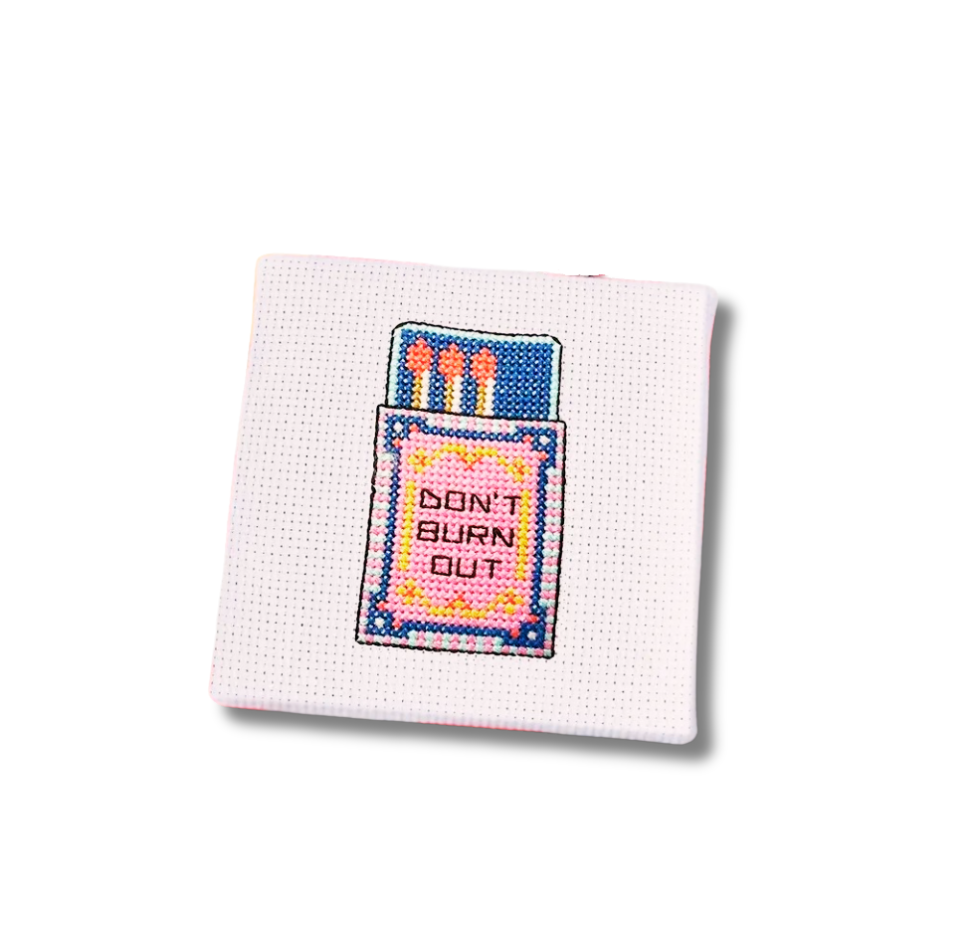 Don’t Burn Out Mini Cross Stitch Kit