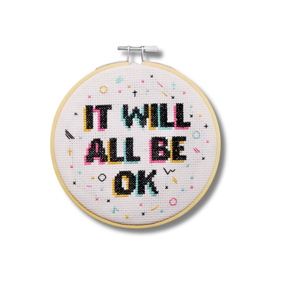 It Will All be OK Cross Stitch Kit