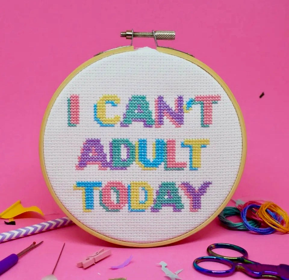 ‘I Can’t Adult Today’ Cross Stitch Kit