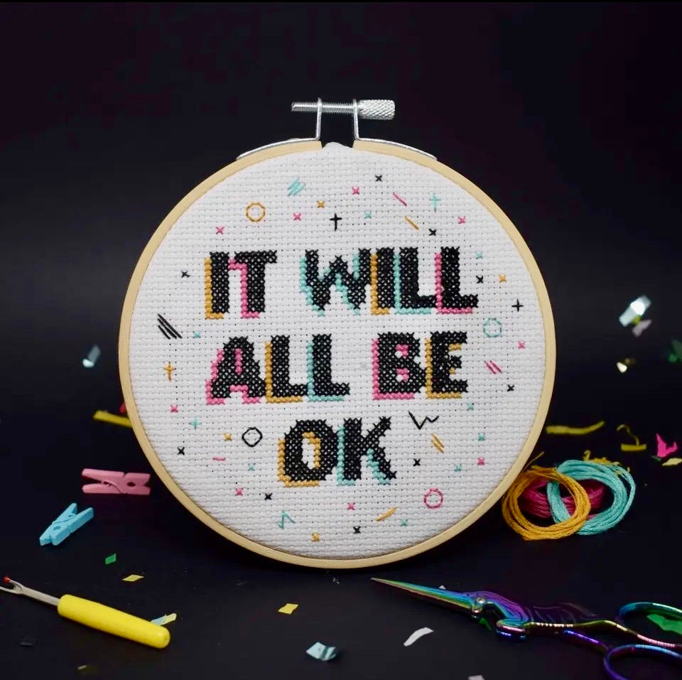 It Will All be OK Cross Stitch Kit